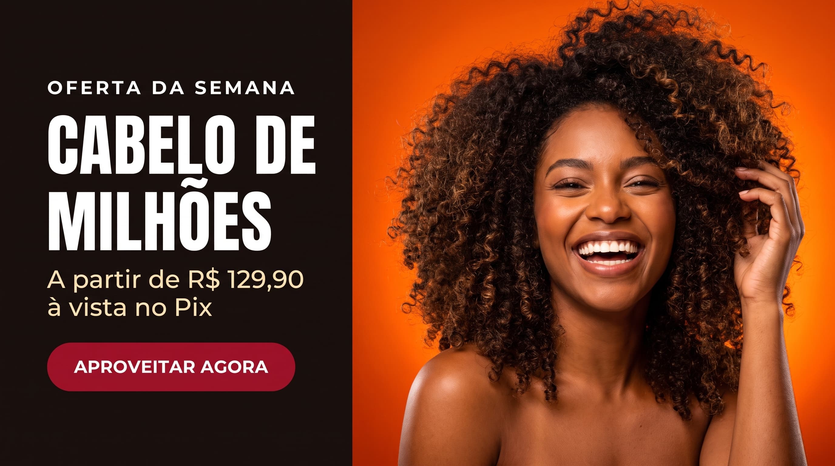 Cabelo de Milhões a partir de R$129,90